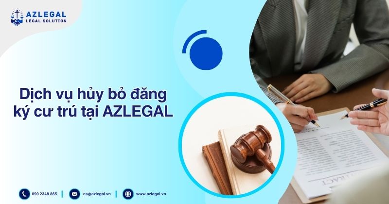Dịch vụ hủy bỏ đăng ký cư trú tại AZLEGAL